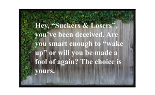 suckers and losers should wake up